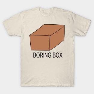 Boring box T-Shirt